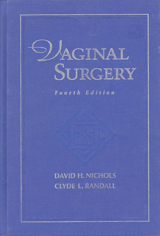 VAGINAL SURGERY 4TH/1996 - DAVID NICHOLS