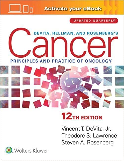 DeVita, Hellman, and Rosenberg's Cancer Principles & Practice of Oncology 12th/2023