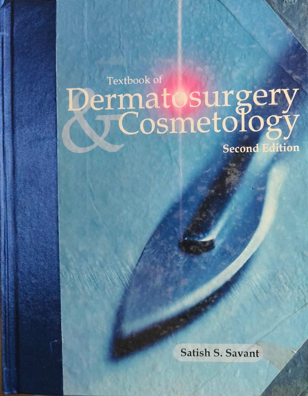TEXTBOOK OF DERMATOSURGERY & COSMETOLOGY 2ND/2005 - SATISH SAWANT (REPRINT 2011)