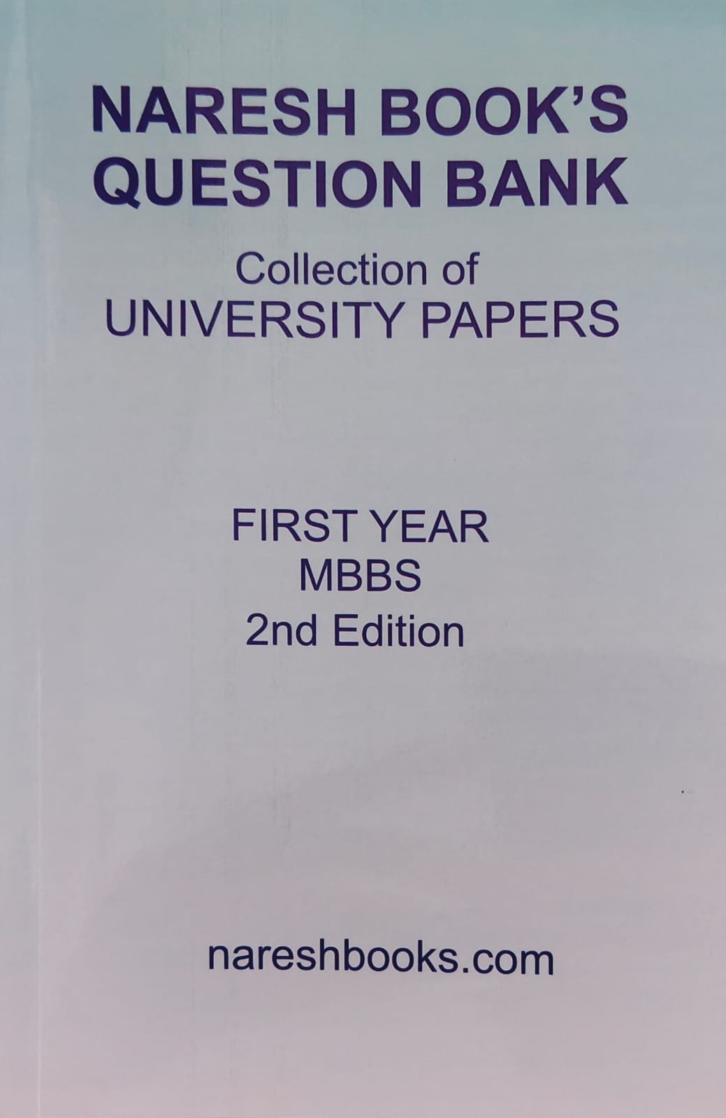NARESH BOOKS QUESTION BANK COLLECTION OF GUJARAT UNIVERSITY PAPERS 1ST MBBS (PAPERS TILL SEPTEMBER 2025)