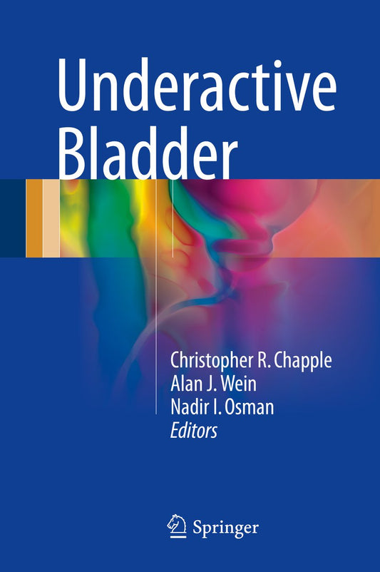 UNDERACTIVE BLADDER 1ST/2018 - CHRISTOPHER CHAPPLE
