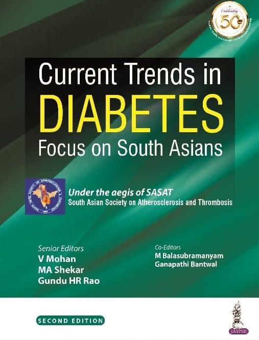 CURRENT TRENDS IN DIABETES FOCUS ON SOUTH ASIANS 2E/2021