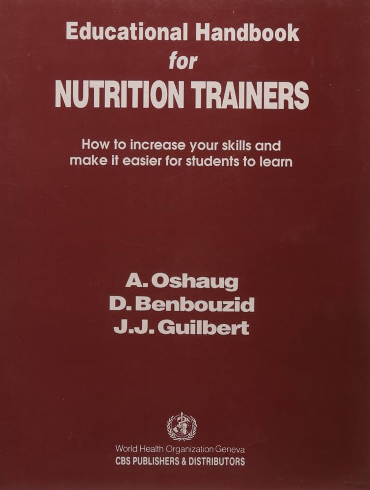 EDUCATIONAL HANDBOOK FOR NUTRITION TRAINERS 1E/1995