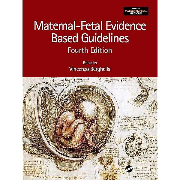 Maternal-Fetal Evidence based Guidelines 4th/2022