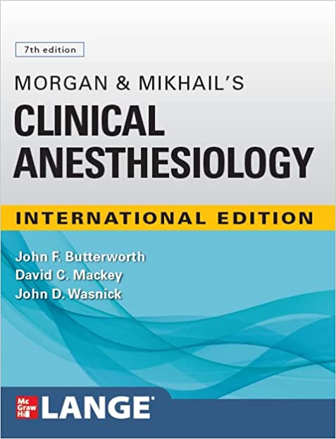 Morgan and Mikhail's Clinical Anesthesiology 7th/2022