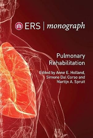ERS MONOGRAPH PULMONARY REHABILITATION 1ST/2021 - ANNE HOLLAND