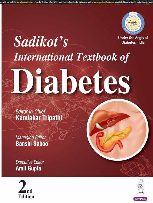 Sadikot's International Textbook of Diabetes 2nd/2025 - Kamlakar Tripathi ,Banshi Saboo