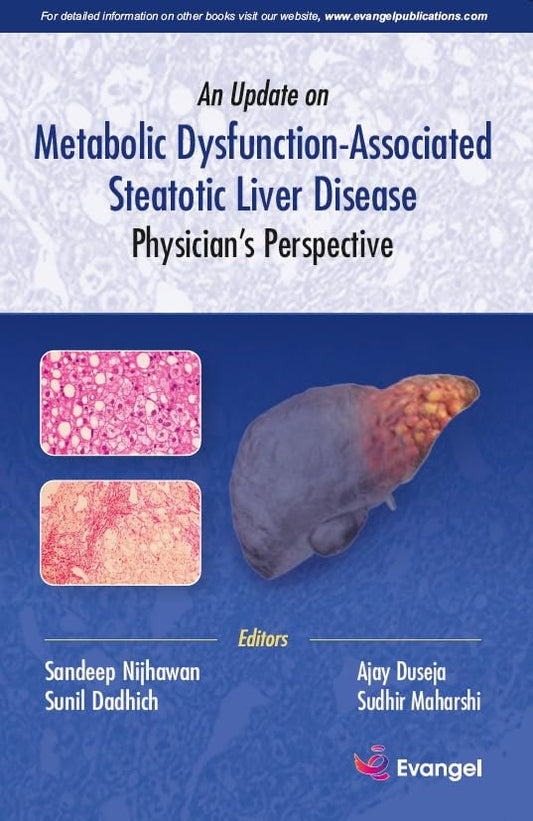 An Update on Metabolic Dysfunction-Associated Steatotic Liver Disease Physican's Perspective 1st/2024 - Sandeep Nijhawan